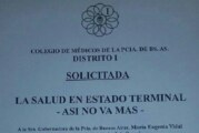 Provincia | Advertencia de los médicos a Vidal “La salud en estado terminal”