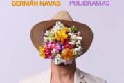 Germán Navas presenta su nuevo disco “Polidramas”